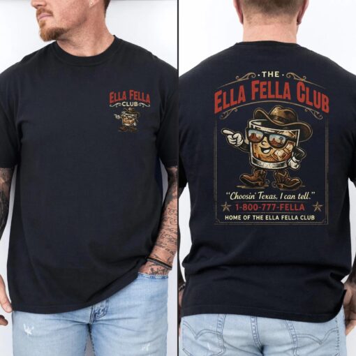 Ella Fella Club Cowboy Whiskey Western Country Concert Unisex T-Shirt
